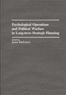 Psychological Operations and Political Warfare in Long-term Strategic Planning