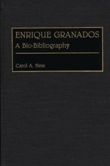 Enrique Granados : A Bio-Bibliography