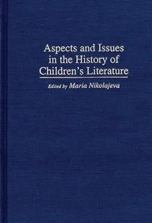 Aspects and Issues in the History of Children's Literature