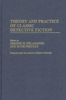 Theory and Practice of Classic Detective Fiction