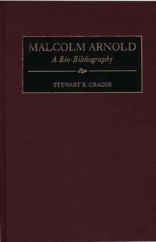 Malcolm Arnold : A Bio-Bibliography