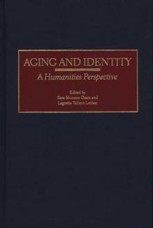 Aging and Identity : A Humanities Perspective