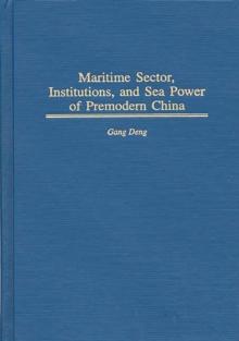 Maritime Sector, Institutions, and Sea Power of Premodern China