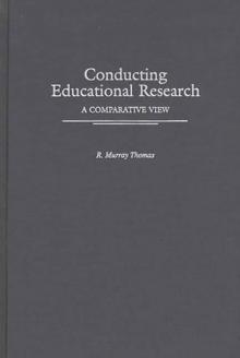 Conducting Educational Research : A Comparative View