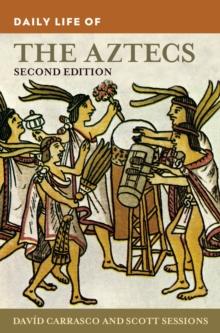 Daily Life of the Aztecs