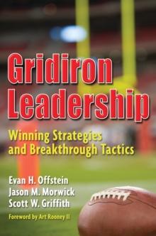 Gridiron Leadership : Winning Strategies and Breakthrough Tactics