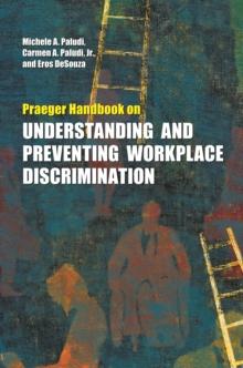 Praeger Handbook on Understanding and Preventing Workplace Discrimination : [2 volumes]