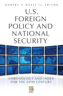 U.S. Foreign Policy and National Security : Chronology and Index for the 20th Century [2 volumes]