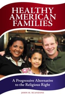 Healthy American Families : A Progressive Alternative to the Religious Right