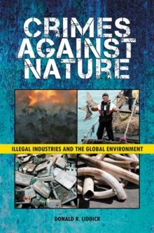 Crimes Against Nature : Illegal Industries and the Global Environment