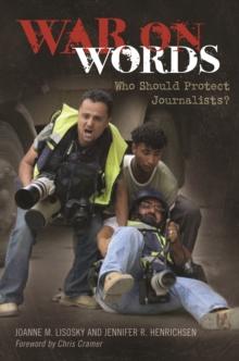 War on Words : Who Should Protect Journalists?