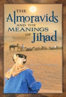 The Almoravids and the Meanings of Jihad