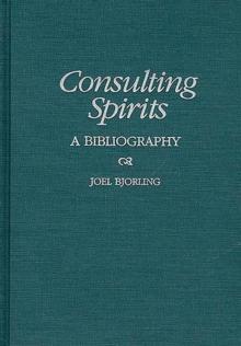 Consulting Spirits : A Bibliography