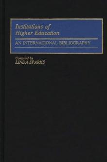 Institutions of Higher Education : An International Bibliography