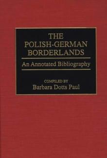 The Polish-German Borderlands : An Annotated Bibliography