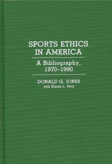 Sports Ethics in America : A Bibliography, 1970-1990