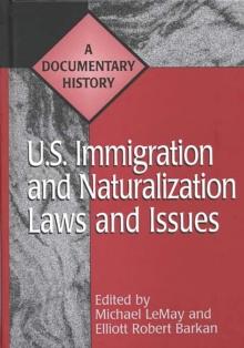 U.S. Immigration and Naturalization Laws and Issues : A Documentary History