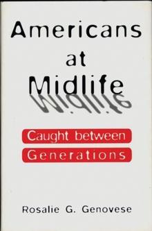 Americans at Midlife : Caught between Generations