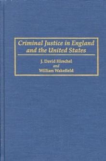 Criminal Justice in England and the United States