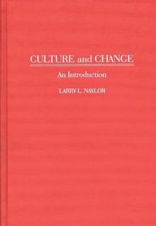 Culture and Change : An Introduction