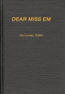 Dear Miss Em : General Eichelberger's War in the Pacific, 1942-1945