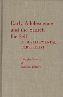 Early Adolescence and the Search for Self : A Developmental Perspective