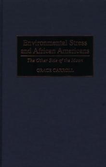 Environmental Stress and African Americans : The Other Side of the Moon