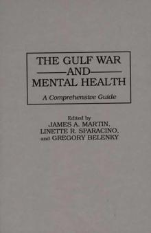 The Gulf War and Mental Health : A Comprehensive Guide