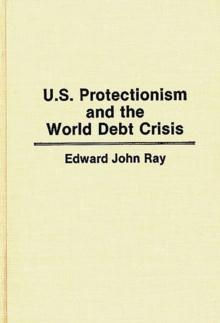 U.S. Protectionism and the World Debt Crisis