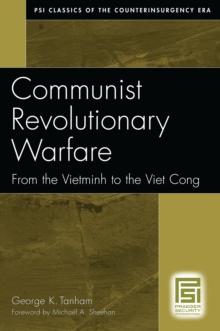 Communist Revolutionary Warfare : From the Vietminh to the Viet Cong