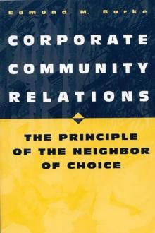 Corporate Community Relations : The Principle of the Neighbor of Choice