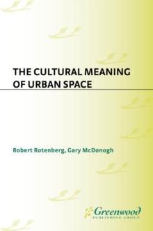 The Cultural Meaning of Urban Space