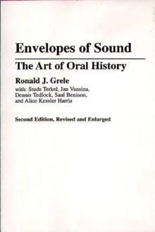 Envelopes of Sound : The Art of Oral History