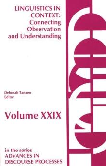 Linguistics in Context--Connecting Observation and Understanding