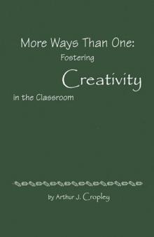 More Ways Than One : Fostering Creativity in the Classroom