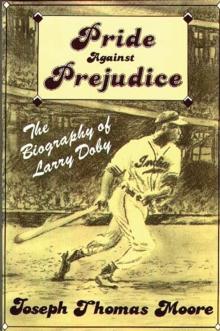 Pride Against Prejudice : The Biography of Larry Doby