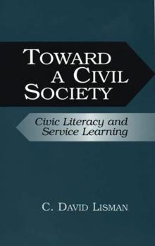 Toward a Civil Society : Civic Literacy and Service Learning