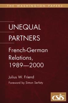 Unequal Partners : French-German Relations, 1989-2000