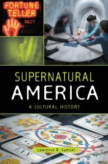 Supernatural America : A Cultural History