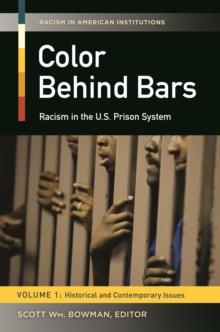 Color behind Bars : Racism in the U.S. Prison System [2 volumes]