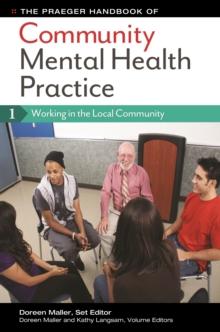 The Praeger Handbook of Community Mental Health Practice : [3 volumes]