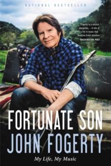 Fortunate Son : My Life, My Music