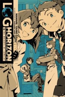 Log Horizon, Vol. 2 (light novel) : The Knights of Camelot