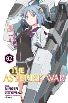 The Asterisk War, Vol. 2 (light novel) : Awakening of Silver Beauty