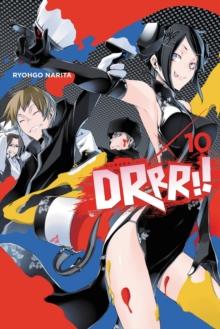 Durarara!!, Vol. 10 (light novel)