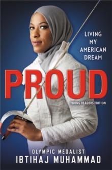 Proud (Young Readers Edition) : Living My American Dream