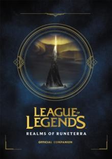 League of Legends: Realms of Runeterra (Official Companion)