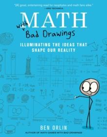 Math with Bad Drawings : Illuminating the Ideas That Shape Our Reality