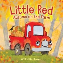 Little Red, Autumn on the Farm : Autumn on the Farm