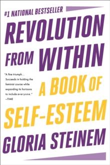 Revolution from Within : A Book of Self-Esteem